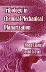 Tribology In Chemical-Mechanical Planarization - David Craven ; Hong Liang - 9780824725679
