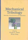 Mechanical Tribology - George E. Totten ; Hong Liang - 9780824748739