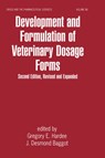 Development and Formulation of Veterinary Dosage Forms - Gregory E. Hardee ; J. Desmond Baggo - 9780824798789