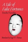 A Tale of False Fortunes - ENCHI,  Fumiko - 9780824821876