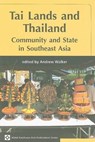 Tai Lands and Thailand - WALKER,  Andrew - 9780824833596