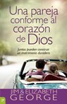 Una Pareja Conforme Al Corazón de Dios: Juntos Pueden Construir Un Matrimonio Duradero = A Couple After God's Own Heart - Elizabeth George - 9780825419560