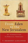 From Eden to the New Jerusalem - T Desmond Alexander - 9780825420153