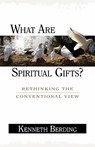 What Are Spiritual Gifts?: Rethinking the Conventional View - Kenneth Berding - 9780825421242