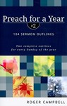 Preach for a Year – 104 Sermon Outlines - Roger Campbell - 9780825426766