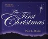 The First Christmas – The True and Unfamiliar Story - Paul L. Maier - 9780825439155