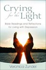 Crying for the Light - Veronica Zundel - 9780825441653