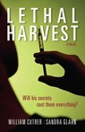Lethal Harvest - A Novel - William Cutrer ; Sandra L. Glahn - 9780825444098