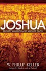 Joshua – Might Warrior and Man of Faith - W. Phillip Keller - 9780825444548