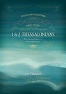 1 and 2 Thessalonians – Discovering Hope in a Promised Future - Sue Edwards - 9780825447112