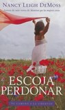 Escoja Perdonar - DEMOSS-WOLGEMUTH,  Nancy Leigh - 9780825456640