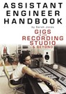 Assistant Engineer Handbook: Gigs in the Recording Studio & Beyond - Sarah Jones - 9780825672965