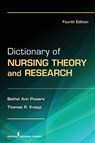 Dictionary of Nursing Theory and Research - Bethel Ann Powers ; Thomas Knapp - 9780826106650