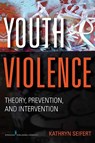 Youth Violence - KATHRYN,  PhD Seifert - 9780826107404