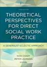 Theoretical Perspectives for Direct Social Work Practice - COADY,  Nick ; Lehmann, Peter - 9780826119476