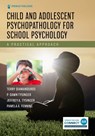 Child and Adolescent Psychopathology for School Psychology - Terry Diamanduros ; P. Tysinger ; Jeffrey Tysinger ; Pamela Fenning - 9780826135780
