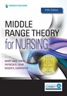 Middle Range Theory for Nursing - Mary Jane Smith ; Patricia R. Liehr ; Roger D. Carpenter - 9780826139269