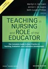 Teaching in Nursing and Role of the Educator - Marilyn H. Oermann ; Jennie C. De Gagne ; Beth Cusatis Phillips - 9780826140135