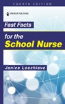 Fast Facts for the School Nurse - Janice Loschiavo - 9780826144836