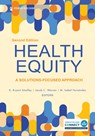 Health Equity: A Solutions-Focused Approach - K. Bryant Smalley - 9780826149510