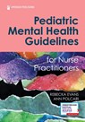 Pediatric Mental Health Guidelines for Nurse Practitioners - Rebecka Evans ; Ann Polcari - 9780826166142
