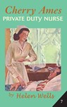 Cherry Ames, Private Duty Nurse - Helen Wells - 9780826168931