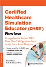 Certified Healthcare Simulation Educator (CHSE®) Review - Linda Wilson ; Ruth A. Wittmann-Price - 9780826169907
