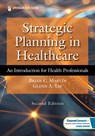 Strategic Planning in Healthcare - Brian C. Martin ; Glenn A. Yap - 9780826183156