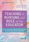 Teaching in Nursing and Role of the Educator - Jennie C. De Gagne ; Marilyn H. Oermann - 9780826188915