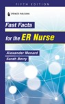 Fast Facts for the ER Nurse - Alexander Menard - 9780826189196