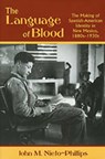 The Language of Blood - John M Nieto-Phillips - 9780826324245
