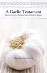 A Garlic Testament - Stanley Crawford - 9780826325310