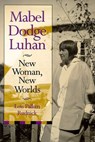 Mabel Dodge Luhan - Lois Palken Rudnick - 9780826325877