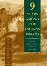 Nine Years Among the Indians, 1870-1879 - Herman Lehmann - 9780826326188