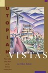 Utopian Vistas - Lois Palken Rudnick - 9780826326935
