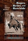 Ropes, Reins, and Rawhide - Melody Groves - 9780826338242