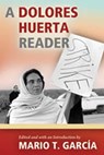 A Dolores Huerta Reader - Mario T. Garcia - 9780826345134