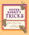 Sister Rabbit's Tricks - Emmett Garcia ; Victoria Pringle - 9780826352682