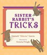 Sister Rabbit's Tricks - Emmett Garcia ; Victoria Pringle - 9780826352682