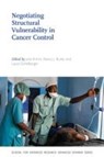 Negotiating Structural Vulnerability in Cancer Control - Julie Armin ; Nancy J. Burke ; Laura Eichelberger - 9780826360311