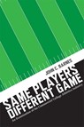 Same Players, Different Game - John C. Barnes - 9780826364999