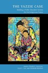 The Yazzie Case - Wendy S. Greyeyes ; Lloyd L. Lee ; Glenabah Michelle Martinez - 9780826365095