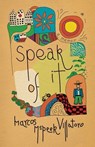 Speak of It - Marcos McPeek Villatoro - 9780826365330