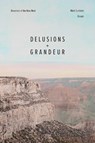 Delusions and Grandeur - Mark Sundeen - 9780826367648
