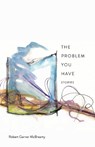 The Problem You Have - Robert Garner McBrearty - 9780826367730
