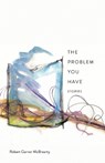 The Problem You Have - Robert Garner McBrearty - 9780826367730