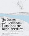 The Design Competition in Landscape Architecture - Katya Crawford ; Kathleen Kambic - 9780826367815