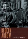 Broken Arrow - Angela Aleiss - 9780826368331