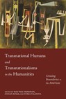 Transnational Humans and Transnationalisms in the Humanities - Max Paul Friedman ; Stefan Rinke ; Nuria Vilanova - 9780826368706