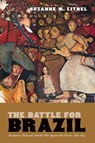 The Battle for Brazil - Suzanne M. Litrel - 9780826369055